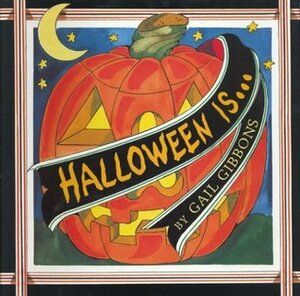 Halloween Is... by Gail Gibbons