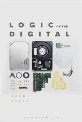 Logic of the Digital by Aden Evens