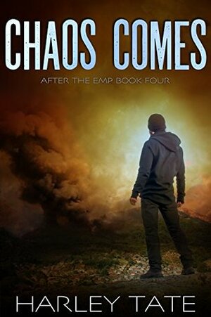 Chaos Comes by Harley Tate