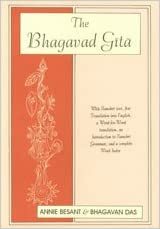 The Bhagavad Gita with Samskrt Text, free Translation into English, a Word-for Word translation, an Introduction to Samskrt Grammar, and a complete Word Index by Annie Besant, Bhagavan Das
