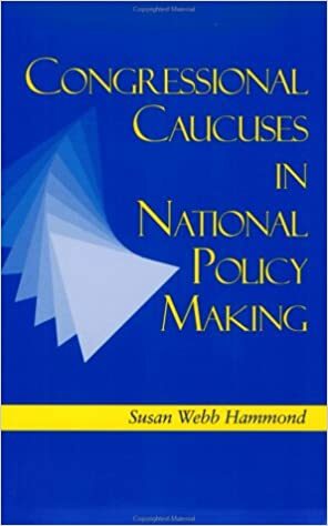 Congressional Caucuses in National Policymaking by Susan Webb Hammond