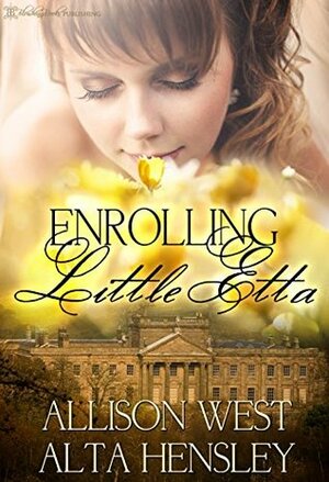 Enrolling Little Etta by Alta Hensley, Allison West