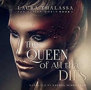 The Queen of All that Dies by Laura Thalassa