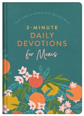 3-Minute Daily Devotions for Moms: 365 Encouraging Readings by Anita Higman, Stacey Thureen, Shanna D. Gregor