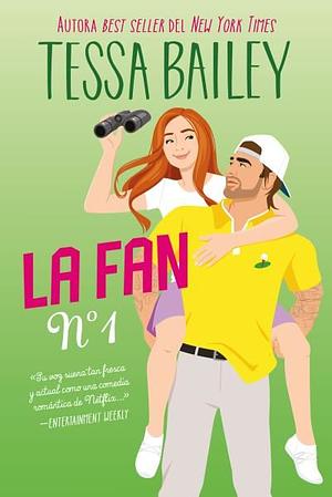 La Fan Número 1 by Tessa Bailey