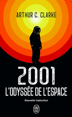 2001, l'odyssée de l'espace: roman by Arthur C. Clarke