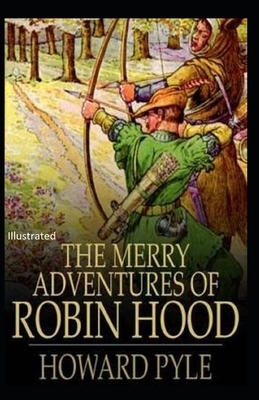 The Merry Adventures of Robin Hood Illustrated by Howard Pyle