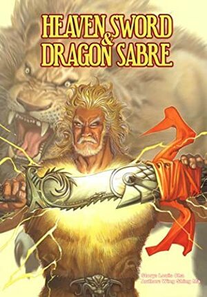 Heaven Sword & Dragon Sabre #1 by Wing Shing Ma