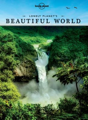 Lonely Planet's Beautiful World by Lonely Planet