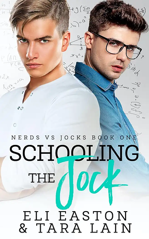 Schooling the Jock by Tara Lain, Eli Easton