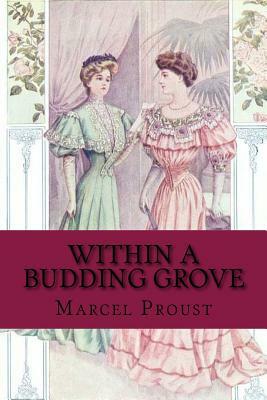 Within A Budding Grove by Marcel Proust