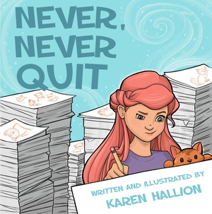 Never, Never Quit by Karen Hallion