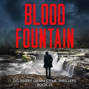 Blood Fountain  by David J. Gatward