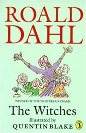 The Witches by Roald Dahl