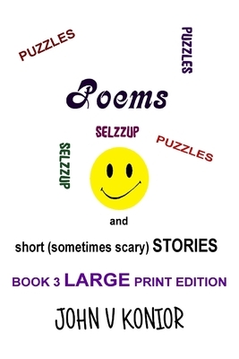 Poems, Puzzles, and Short Stories by John V. Konior