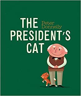 The President's Cat by Peter Donnelly