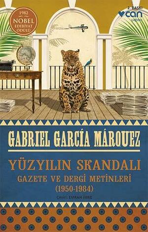 Yüzyılın Skandalı: Gazete ve Dergi Metinleri by Gabriel García Márquez