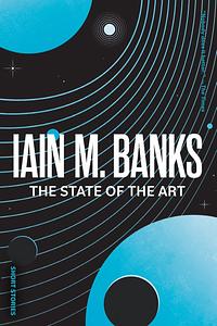 The State of the Art by Iain M. Banks