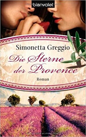 Die Sterne Der Provence by Julika Betz, Simonetta Greggio