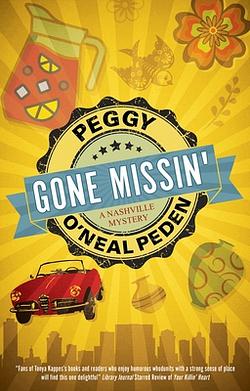 Gone Missin by Peggy O'Neal Peden