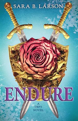 Endure by Sara B. Larson