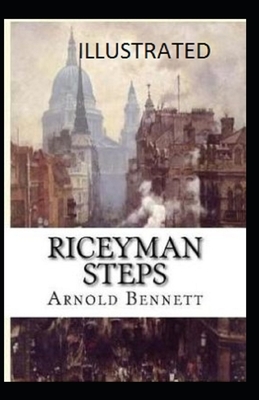 Riceyman Steps Illustrated by Arnold Bennett