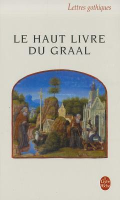 Le Haut Livre Du Graal: Perlesvaus by Unknown