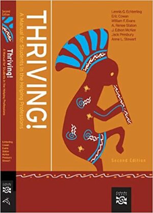 Thriving!: A Manual for Students in the Helping Professions by Lennis G. Echterling