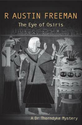 The Eye of Osiris by R. Austin Freeman