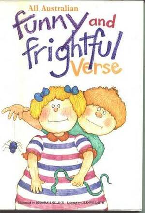 All Australian Funny And Frightful Verse by Deborah Niland, Glenys Smith