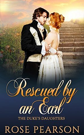 Rescued by an Earl by Rose Pearson