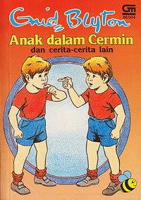 Anak dalam Cermin dan Cerita-cerita Lain by Enid Blyton