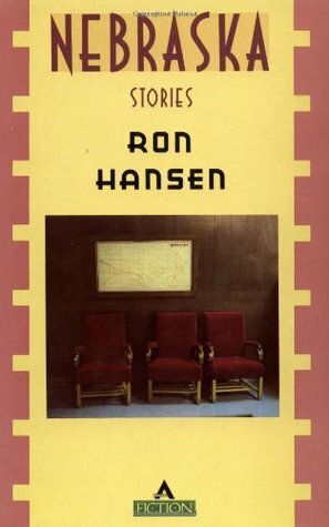 Nebraska: Stories by Ron Hansen
