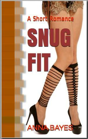 Snug Fit by Anna Bayes