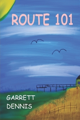 Route 101: A Storm Ketchum Tale by Garrett Dennis