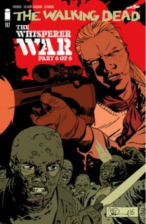 The Walking Dead, Issue #162 by Robert Kirkman