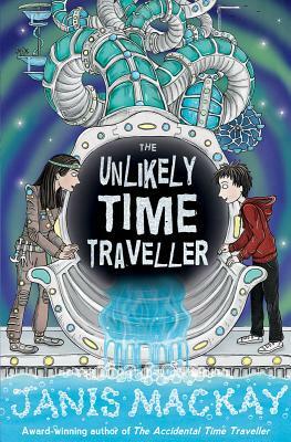 The Unlikely Time Traveller by Janis MacKay