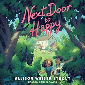 Next Door to Happy by Allison Weiser Strout