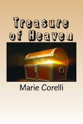 Treasure of Heaven by Marie Corelli