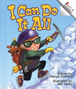 I Can Do it All by Mary E. Pearson
