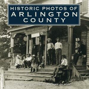 Historic Photos of Arlington County by 