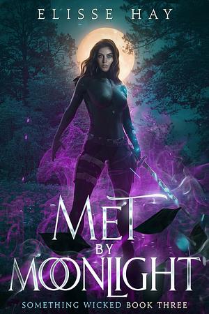 Met by Moonlight by Elisse Hay