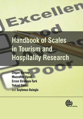 Handbook of Scales in Tourism and Hospitality Research by Ercan Sirakaya-Turk, Muzaffer Uysal, Dogan Gursoy