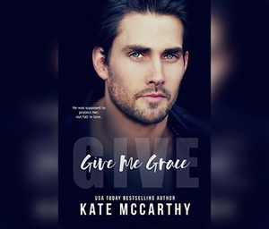 Give Me Grace by Kate McCarthy