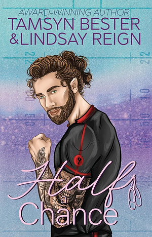 Half a Chance by Lindsay Reign, Tamsyn Bester