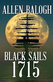 Black Sails 1715 by Allen Balogh