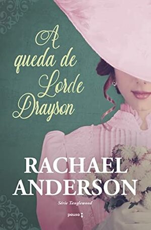 A Queda De Lorde Drayson by Rachael Anderson