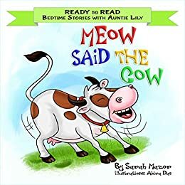 Meow Said the Cow by Sarah Mazor