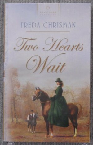 Two Hearts Wait by Freda Chrisman