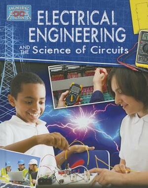 Electricial Engineering and the Science of Circuits by James Bow